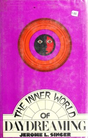 Front cover of The inner world of daydreaming by Jerome L. Singer