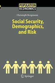 Front cover of Social Security, Demographics, and Risk by Christoph Hendrik Hendrik Borgmann