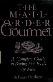 Front cover of The mail-order gourmet by Peggy Ann Hardigree