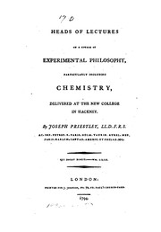 Cover of Heads of lectures on a course of experimental philosophy, particularly including chemistry, delivered at the New College in Hackney by Joseph Priestley