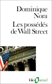Front cover of Les possédés de Wall Street by Dominique Nora