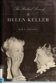 Front cover of The radical lives of Helen Keller by Kim E. Nielsen