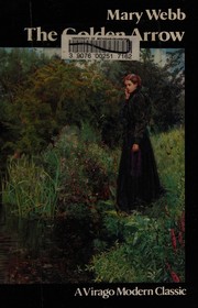 Front cover of The golden arrow by Mary Gladys Meredith Webb