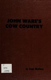 Front cover of John Ware's cow country by Grant MacEwan
