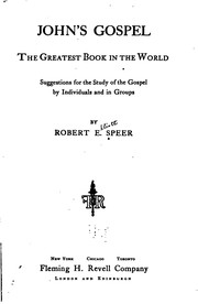 Front cover of John's Gospel: The Greatest Book in the World; Suggestions for the Study of the Gospel by .. by Robert E. Speer