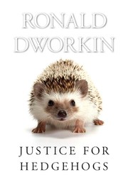 Cover of Justice for hedgehogs by Ronald Dworkin