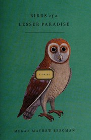 Front cover of Birds of a lesser paradise by Megan Mayhew Bergman