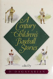Front cover of A Century of children's baseball stories by Debra A. Dagavarian