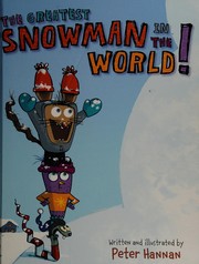 Front cover of The greatest snowman in the world! by Peter Hannan