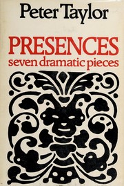 Cover of Presences; seven dramatic pieces by Peter Hillsman Taylor