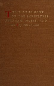 Front cover of The fulfillment of the Scriptures: Abraham, Moses, and Piers by Ruth M. Ames