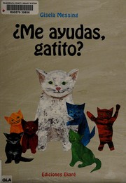 Front cover of ¿Me ayudas, gatito? by Gisela Messing
