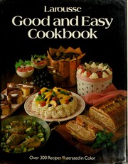 Front cover of Larousse good and easy cookbook by Carol Bowen