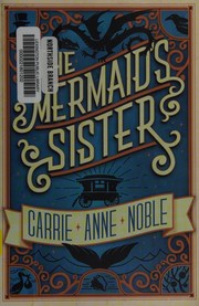 Front cover of The Mermaid's Sister by Carrie Anne Noble