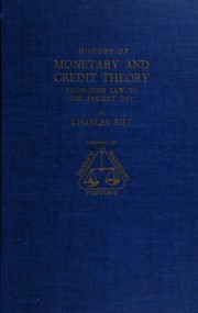 Cover of History of monetary and credit theory from John Law to the present day by Rist, Charles