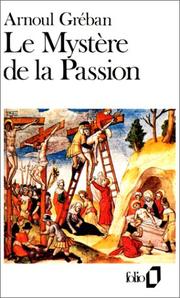 Front cover of Le mystère de la Passion by Arnoul Gréban