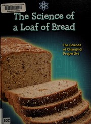 Front cover of The science of a loaf of bread by Andrew Solway