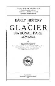 Cover of Early history of Glacier national park, Montana by Madison Grant