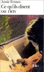 Front cover of Ce qu'ils disent ou rien by Annie Ernaux