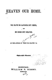 Front cover of Heaven Our Home: We Have No Saviour But Jesus, and No Home But Heaven by William Branks