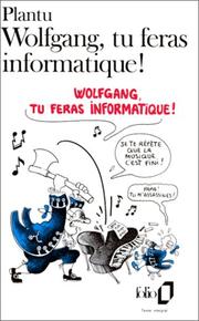 Front cover of Wolfgang, Tu Feras Informatique! by Plantu.