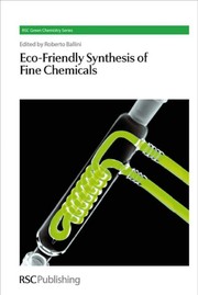 Front cover of Eco-friendly synthesis of fine chemicals by Roberto Ballini