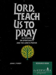 Front cover of Lord, Teach Us to Pray by John C. Purdy