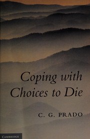 Front cover of Coping with choices to die by C. G. Prado