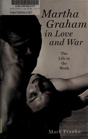 Front cover of Martha Graham in love and war by Mark Franko