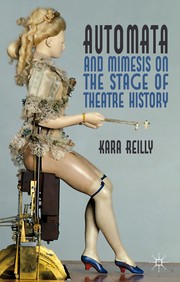 Front cover of Automata and mimesis on the stage of theatre history by Kara Reilly