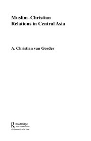 Cover of Muslim-Christian relations in central Asia by A. Christian Van Gorder