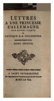 Front cover of Lettres a une princesse d'Allemagne sur divers sujets de physique & de philosophie by Leonhard Euler