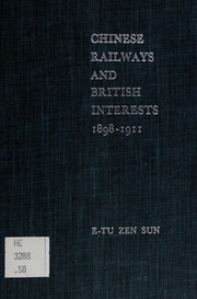 Front cover of Chinese railways and British interests, 1898-1911 by E-tu Zen Sun