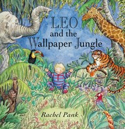 Cover of Leo and the wallpaper jungle by Rachel Pank