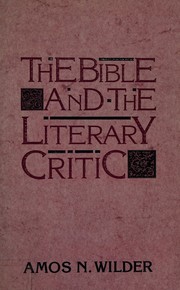 Cover of The Bible and the literary critic by Amos Niven Wilder