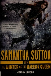 Cover of Samantha Sutton and the winter of the warrior queen by Jordan Jacobs