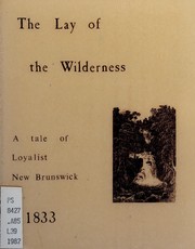 Cover of The lay of the wilderness by Native of New-Brunswick.