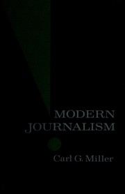 Cover of Modern journalism by Carl G. Miller
