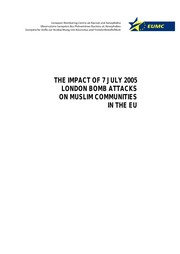 Front cover of The impact of 7 July 2005 London Bomb attacks on Muslim communities in the EU by European Monitoring Centre on Racism and Xenophobia