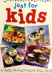 Front cover of Just for kids by Publications International, Ltd