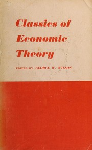 Front cover of Classics of economic theory by George Wilton Wilson