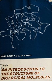 Front cover of An introduction to the structure of biological molecules by John Michael Barry