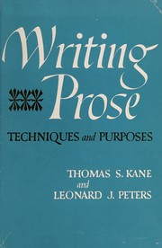 Cover of Writing prose: techniques and purposes by Kane, Thomas S.