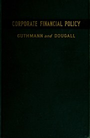 Front cover of Corporate financial policy by Harry George Guthmann