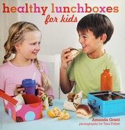 Cover of Healthy lunchboxes for kids by Amanda Grant