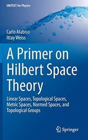 Front cover of A Primer on Hilbert Space Theory by Carlo Alabiso