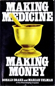 Front cover of Making medicine, making money by Donald Drake
