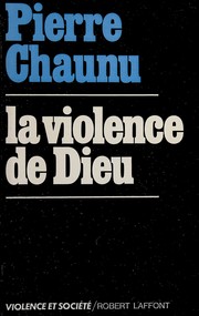 Cover of La violence de Dieu by Pierre Chaunu