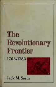Front cover of The Revolutionary frontier, 1763-1783 by Jack M. Sosin