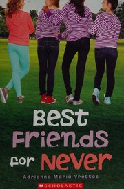 Front cover of Best friends for never by Adrienne Maria Vrettos